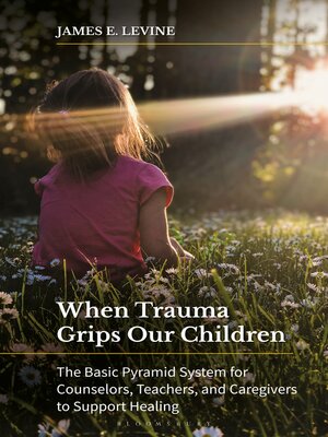 cover image of When Trauma Grips Our Children